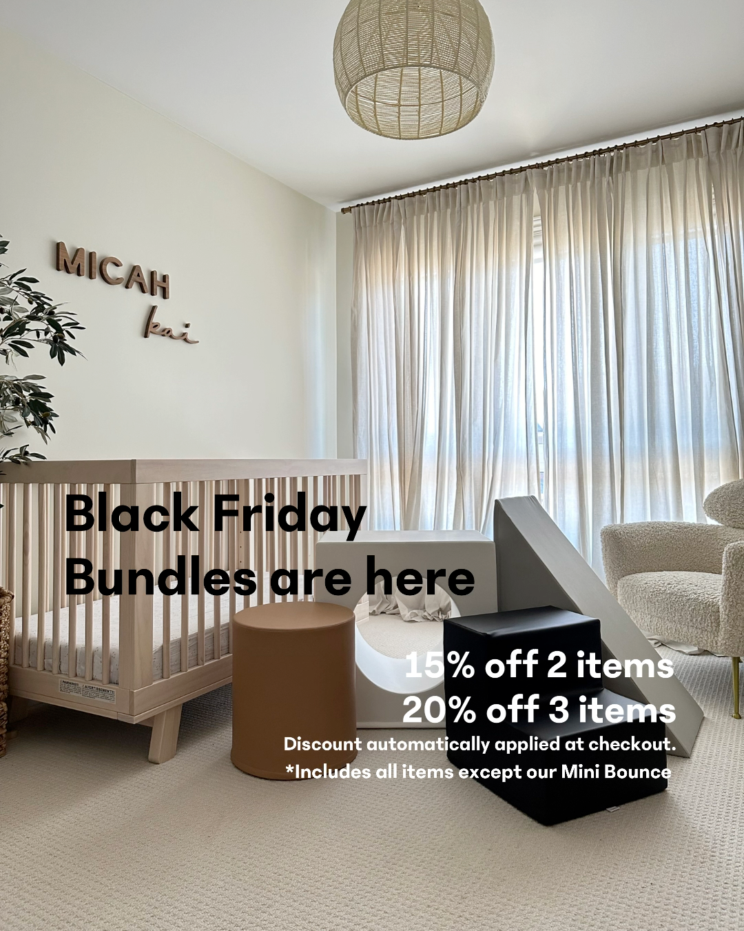 Minimal kids room with crib, soft-play pieces, curtains, and text for Black Friday bundles: 15% off 2 items, 20% off 3.